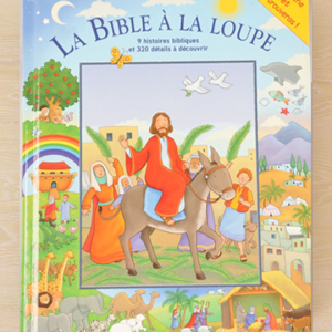 La bible a la loupe